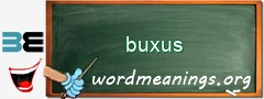 WordMeaning blackboard for buxus